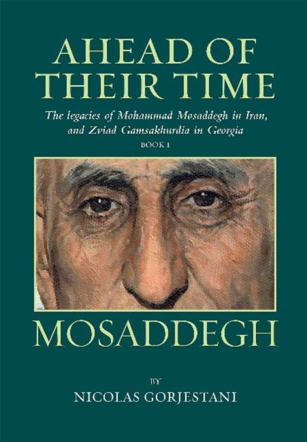 Book cover of: Mosaddegh. By: Nicolas Gorjestani