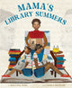 Book cover of: Mama's Library Summers. By: Melvina Noel