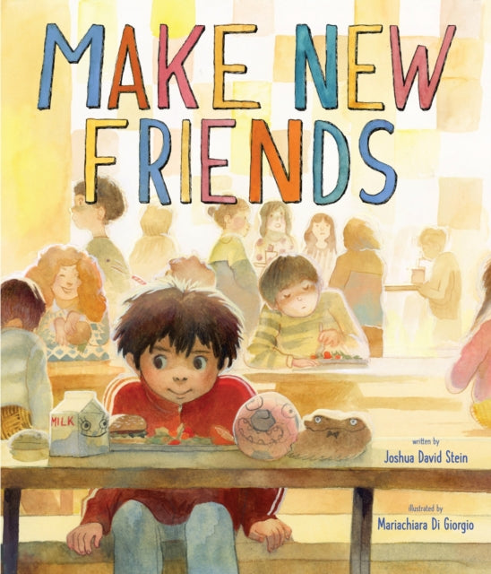 Make New Friends, A Picture Book 9781949480559 Joshua David Stein
