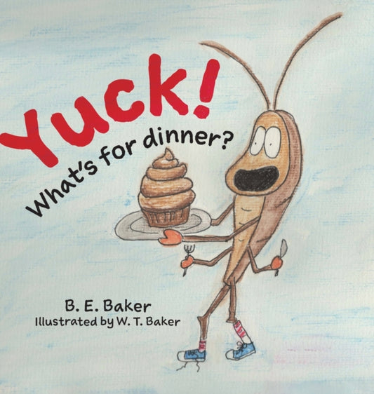 Book cover of: Yuck! What's for Dinner?