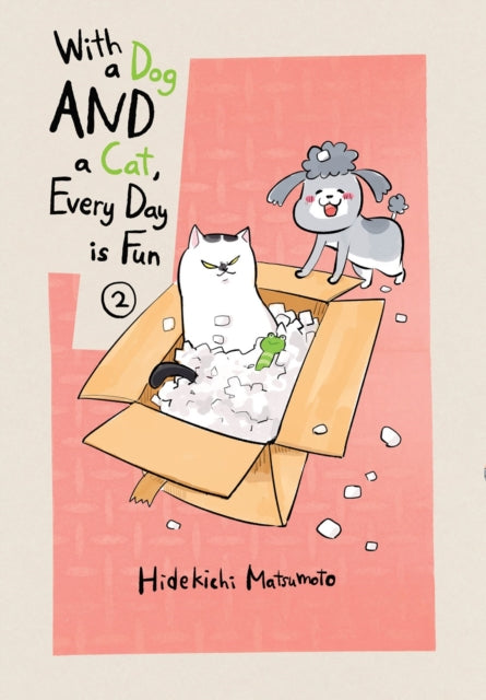 Book cover of: With a Dog AND a Cat, Every Day is Fun, Volume 2. By: Hidekichi Matsumoto