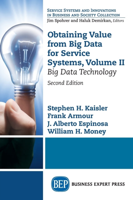 Book cover of: Obtaining Value from Big Data for Service Systems, Volume II. By: Stephen H. Kaisler