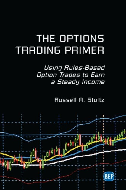 Book cover of: Options Trading Primer. By: Russell A. Stultz