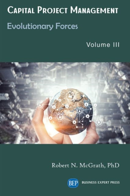 Book cover of: Capital Project Management, Volume III. By: Robert N. McGrath