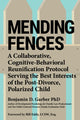 Book cover of: Mending Fences. By: Benjamin D. Garber
