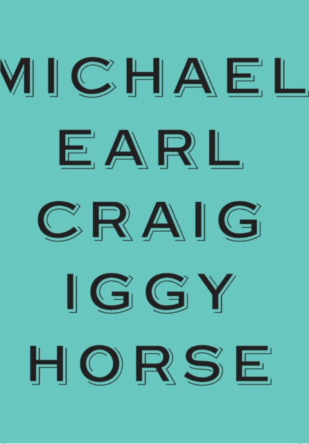 Book cover of: Iggy Horse. By: Michael Earl Craig