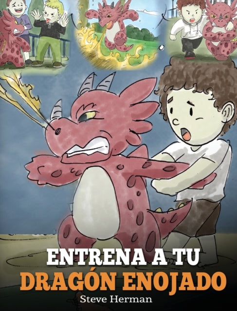 Book cover of: Entrena a tu Dragon Enojado