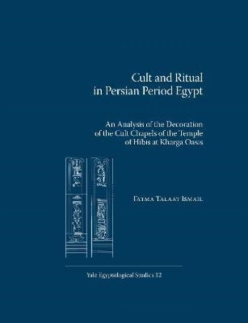Book cover of: Cult and Ritual in Persian Period Egypt