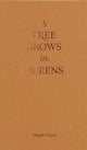 Book cover of: Tree Grows in Queens. By: Magali Duzant