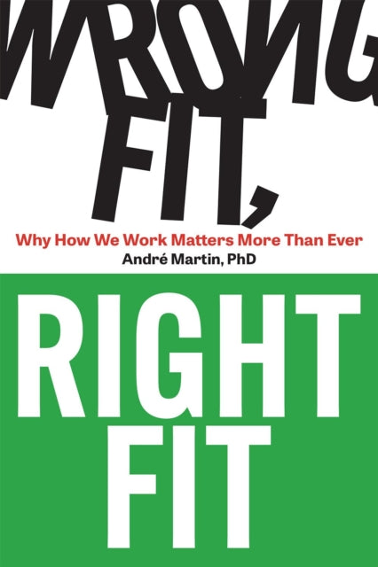 Book cover of: Wrong Fit, Right Fit. By: Andre Martin