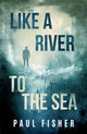 Book cover of: Like a River to the Sea