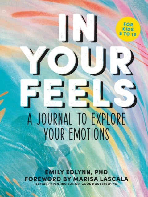 Book cover of: In Your Feels. By: Hearst Magazine Media