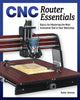 Book cover of: CNC Router Essentials. By: Randy Johnson