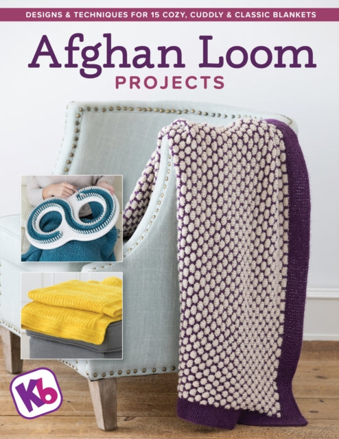 Book cover of: Afghan Loom Projects. By: KB Looms