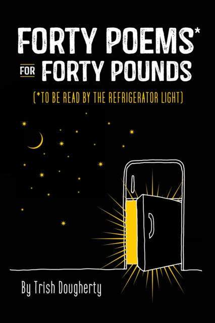 Book cover of: Forty Poems* for Forty Pounds. By: Trish Dougherty