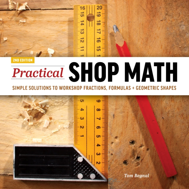 Book cover of: Practical Shop Math. By: Tom Begnal