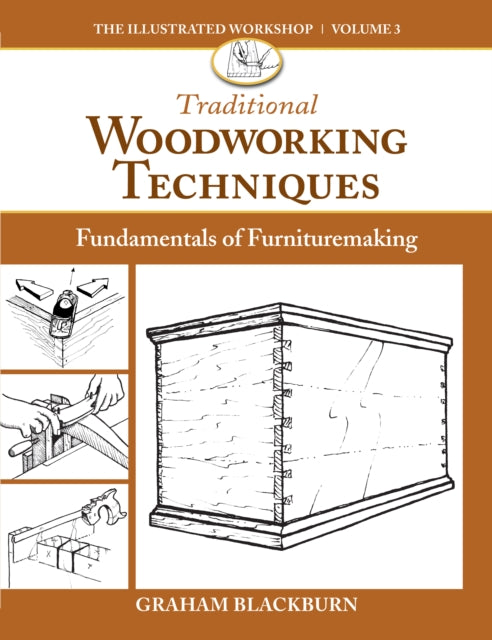 Book cover of: Traditional Woodworking Techniques. By: Graham Blackburn