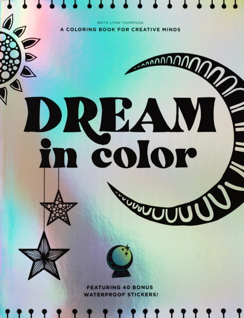 Book cover of: Dream in Color. By: Brita Lynn Thompson