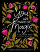 Book cover of: You Are Made of Magic. By: Kelsey DeLange