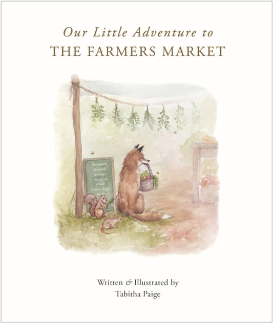 Book cover of: Our Little Adventure to the Farmers Market. By: Tabitha Paige