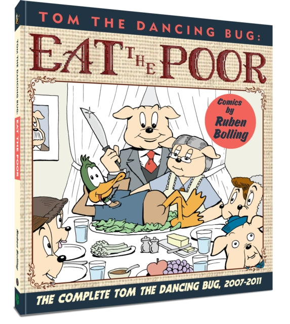 Book cover of: Tom the Dancing Bug Eat the Poor. By: Ruben Bolling