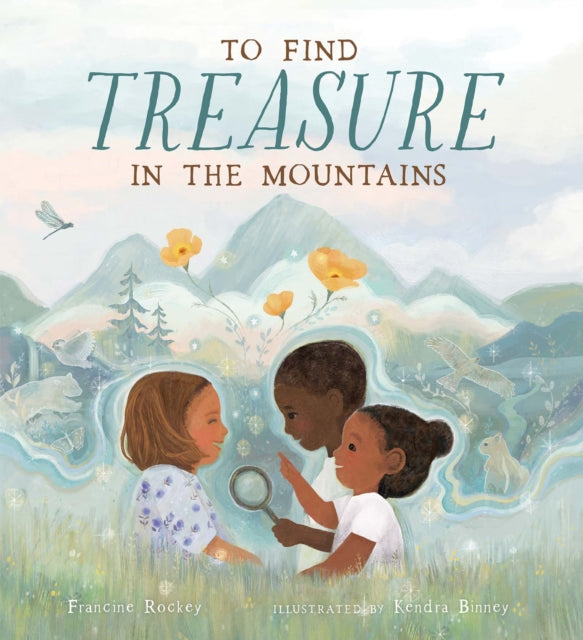 Book cover of: To Find Treasure in the Mountains. By: Francine Rockey
