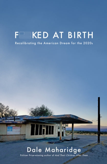 Book cover of: Fucked at Birth. By: Dale Maharidge