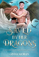 Book cover of: Saved by Her Dragons