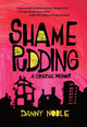 Book cover of: Shame Pudding. By: Danny Noble