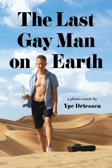 Book cover of: Last Gay Man on Earth. By: Ype Driessen