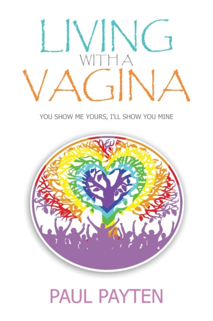 Book cover of: Living with a Vagina. By: Paul Payten