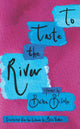 Book cover of: To Taste the River. By: Baiba Bičole