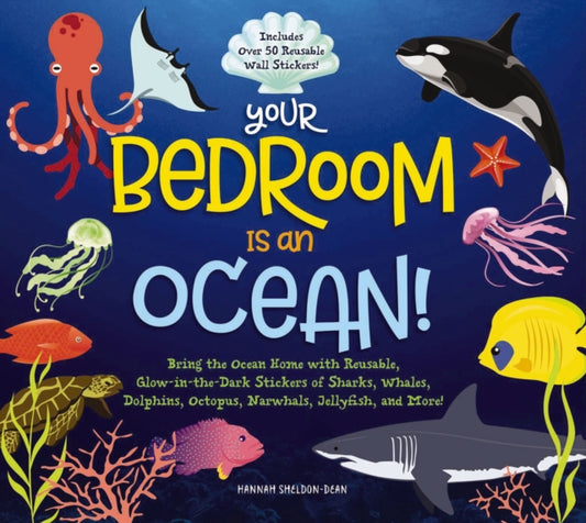 Book cover of: Your Bedroom is an Ocean!. By: Whalen Book Whalen Book Works