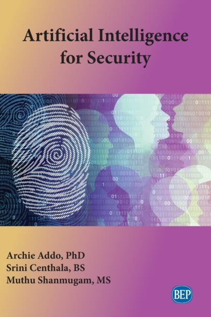 Book cover of: Artificial Intelligence for Security. By: Archie Addo