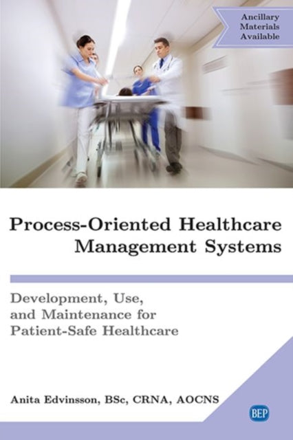 Book cover of: Process-Oriented Healthcare Management Systems. By: Anita Edvinsson