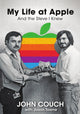 Book cover of: My Life at Apple. By: John Couch