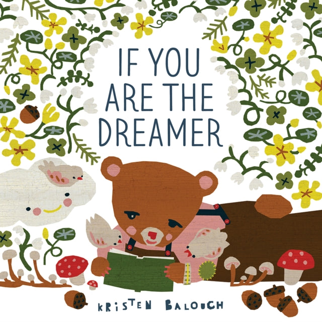 Book cover of: If You Are the Dreamer. By: Kristen Balouch