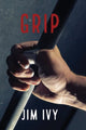 Book cover of: Grip. By: Jim Ivy