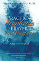 Book cover of: Practical Prophetic Prayer and Warfare. By: Emmanuel Nuhu Kure