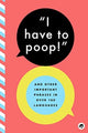 Book cover of: I Have to Poop. By: Bushel & Bushel & Peck Books