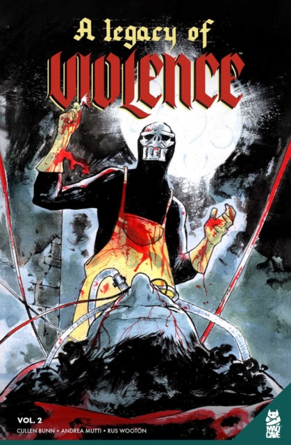 Book cover of: Legacy of Violence Vol. 2. By: Cullen Bunn
