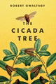 Cicada Tree 9781952439247 Robert Gwaltney