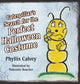 Book cover of: Caterpillar's Search for the Perfect Halloween Costume