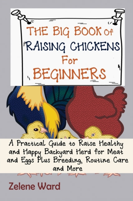 Book cover of: Big Book of Raising Chickens for Beginners
