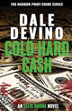 Book cover of: Cold Hard Cash. By: Dale DeVino