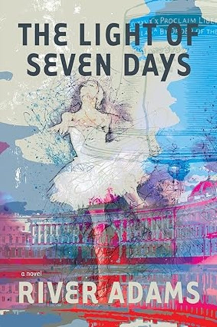 Book cover of: Light of Seven Days a novel. By: River Adams