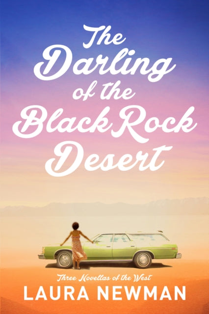 Book cover of: Darling of Blackrock Desert: three novellas of the west. By: Laura Newman