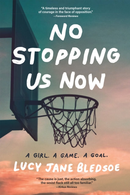 Book cover of: No Stopping Us Now. By: Lucy Jane Bledsoe
