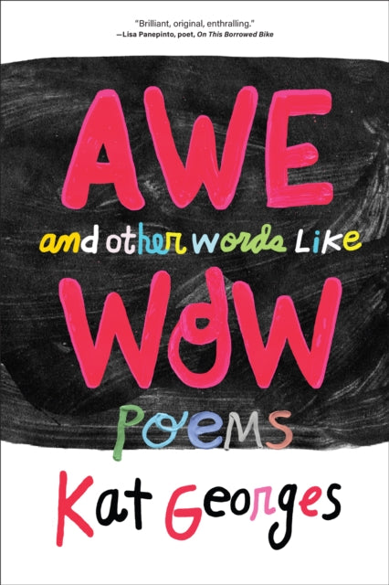 Book cover of: Awe and Other Words Like Wow. By: Kat Georges