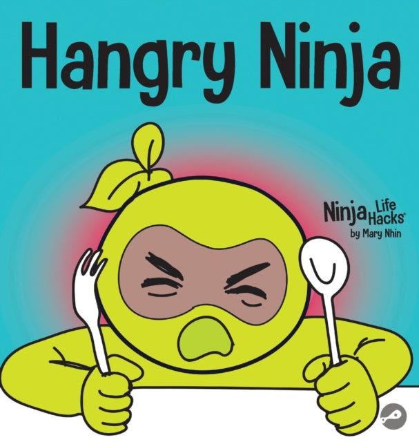 Book cover of: Hangry Ninja. By: Mary Nhin